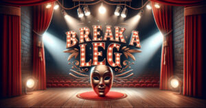 Break a Leg atmosfera teatral da expressão